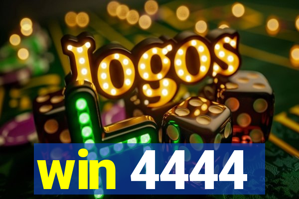 win 4444